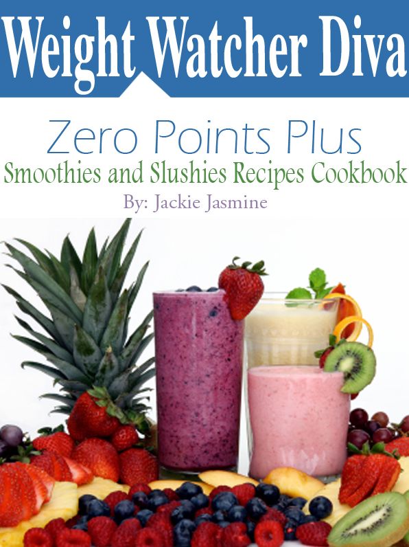 Weight Watcher Diva Zero Points Plus Smoothies and Slushies Recipes Cookbook
