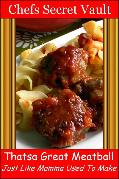 Thatsa Great Meatball - Just Like Mamma Used To Make