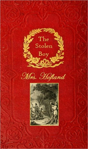 The Stolen Boy (A Story, Founded on Facts; With ATOC)