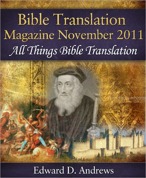 BIBLE TRANSLATION MAGAZINE: All Things Bible Translation (November 2011)