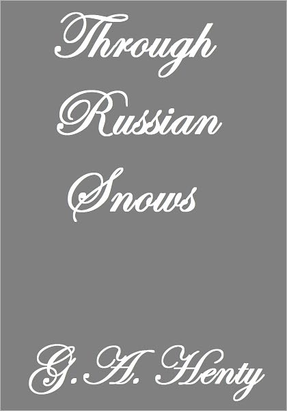 THROUGH RUSSIAN SNOWS