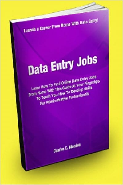 Data Entry Jobs; Learn How To Find Online Data Entry Jobs From Home With This Guide At Your Fingertips To Teach You How To Develop Skills For Administrative Professionals
