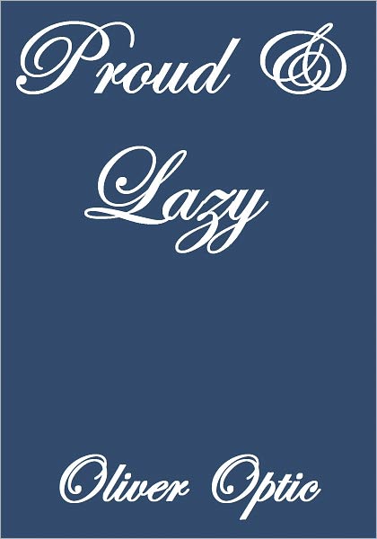 PROUD AND LAZY