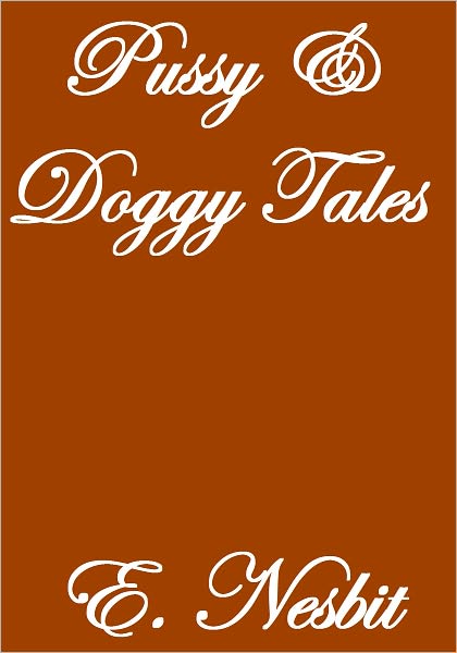 Pussy and Doggy Tales