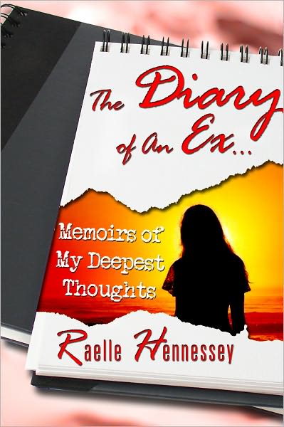 The Diary of An Ex…Memoirs of My Deepest Thoughts