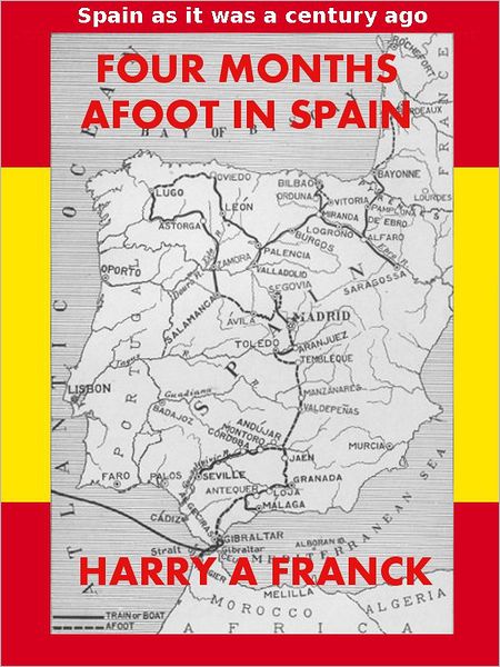Four Months Afoot in Spain - [Illustrated]