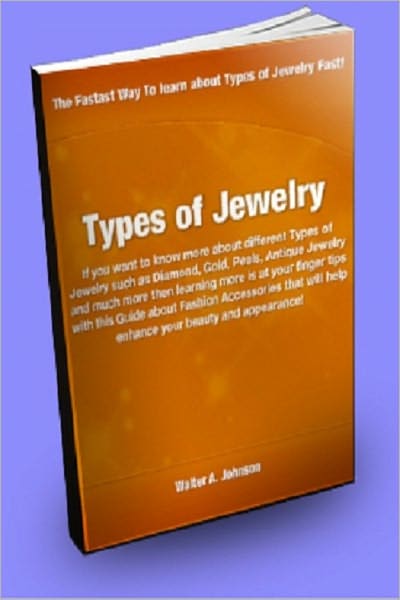 Types of Jewelry If You Want To Know More About Different Types of Jewelry Such as Diamond, Gold, Pearls, Antique Jewelry and More, Read This Guide About Fashion Accessories To Enhance Your Beauty!