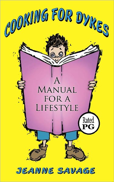 Cooking for Dykes: A manual for a lifestyle