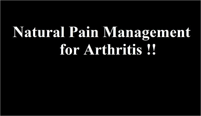 Natural Pain Management for Arthritis