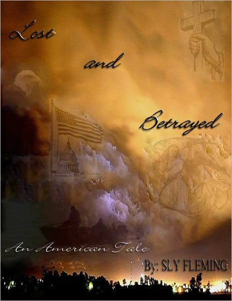 Lost & Betrayed " An American Tale"