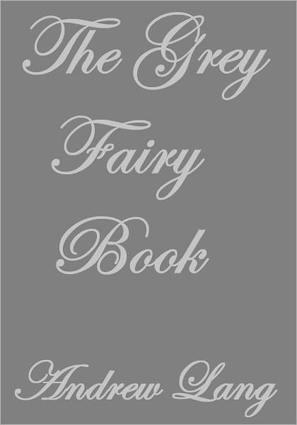 The Grey Fairy Book