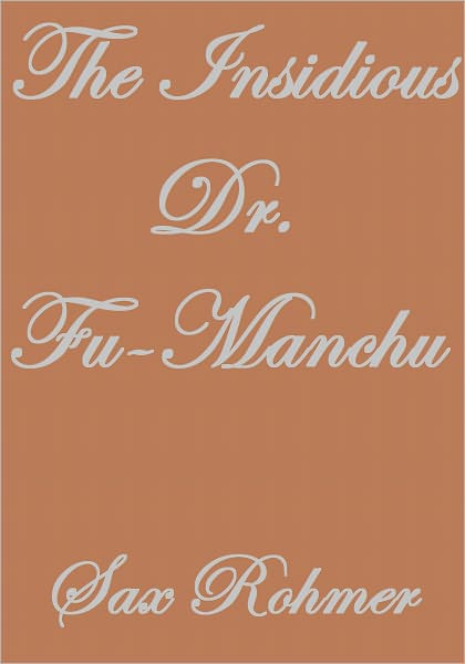 The Insidious Dr. Fu-Manchu