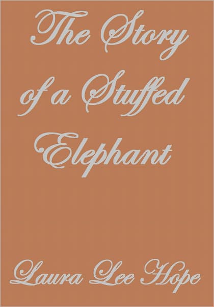 THE STORY OF A STUFFED ELEPHANT