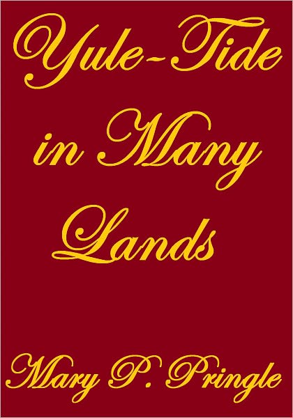 YULE-TIDE IN MANY LANDS