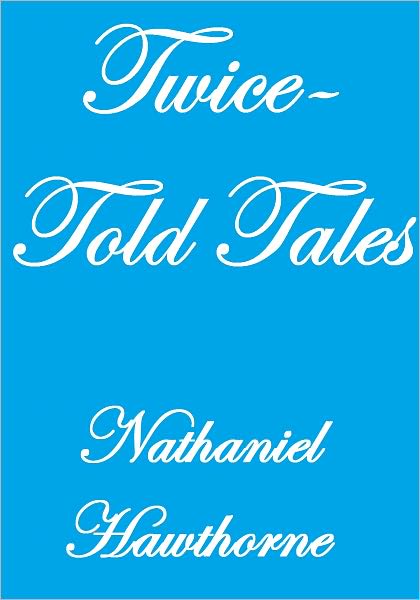 Twice-Told Tales