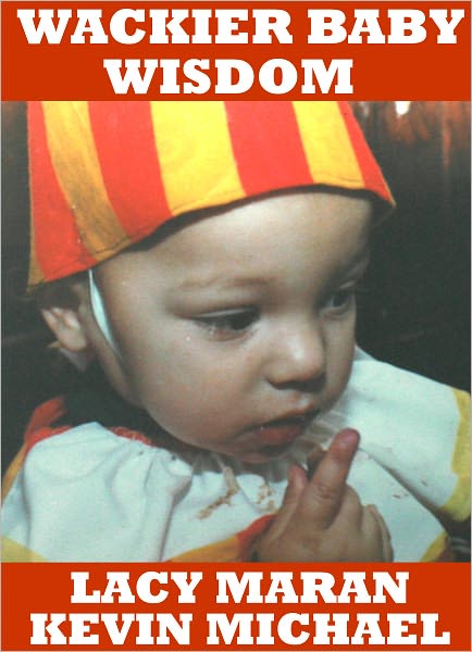 Wackier Baby Wisdom