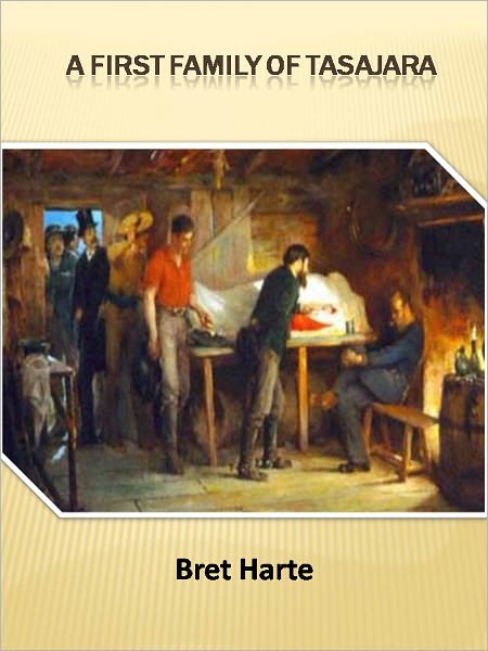 A First Family of Tasajara w/ Direct link technology (A Classic Western Story)