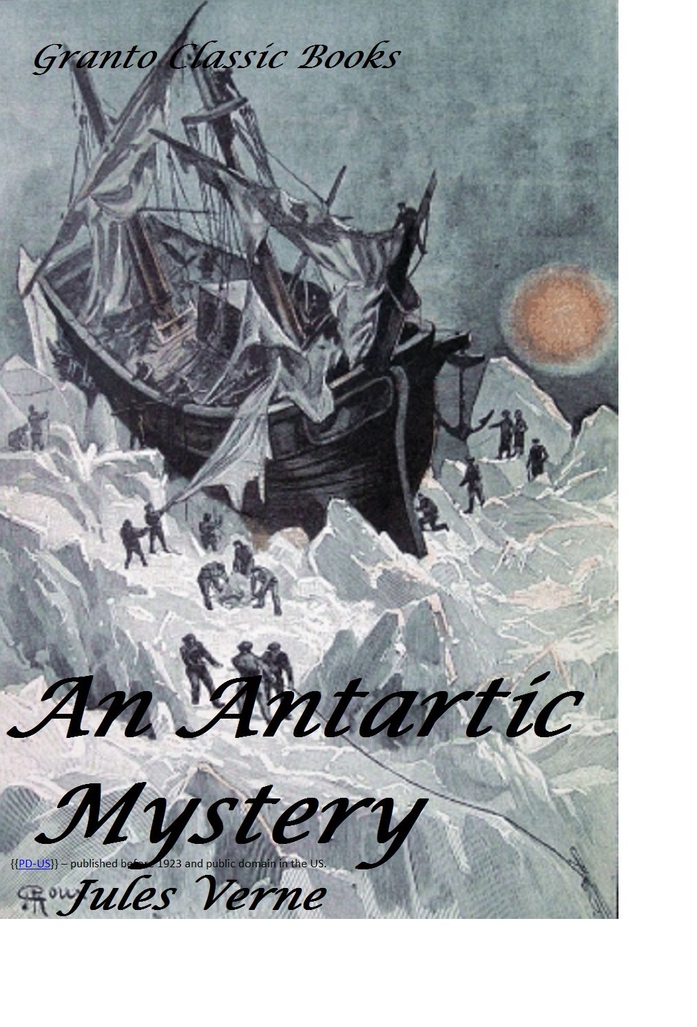 An Antarctic Mystery by Jules Verne (translated by Frances Cashel Hoey)