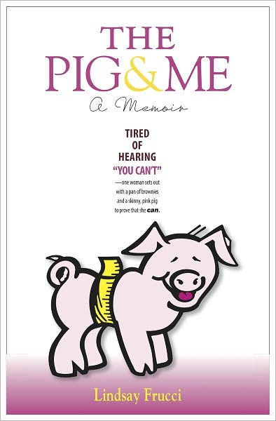The Pig and Me: A Memoir