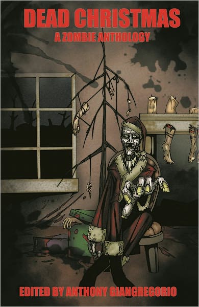 Dead Christmas: A Zombie Anthology