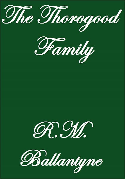 THE THOROGOOD FAMILY