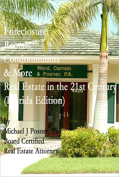 Foreclosure, Rentals, Condominiums & More Real Estate in the 21st Century