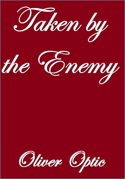 TAKEN BY THE ENEMY