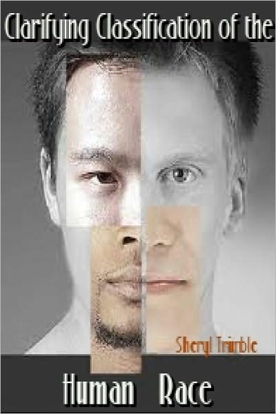 Clarifying Classification of the Humans Race