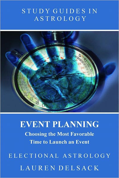 Study Guides in Astrology: Event Planning - Choosing the Most Favorable Time to Launch an Event