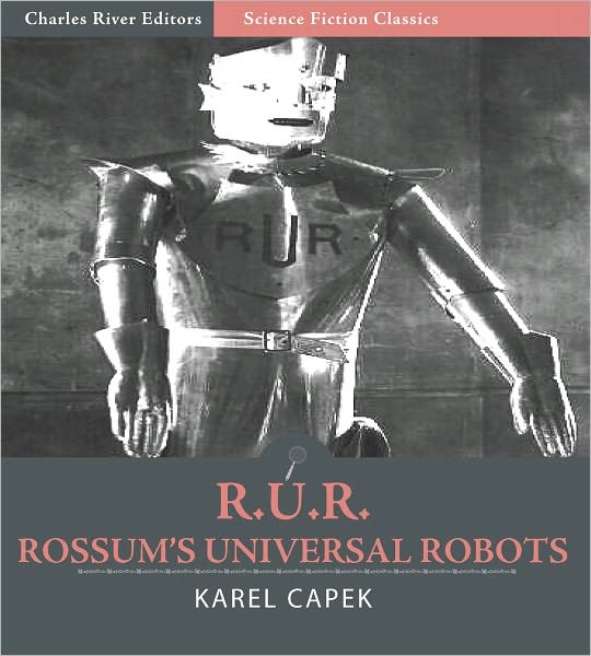 R. U. R. (Rossum's Universal Robots)