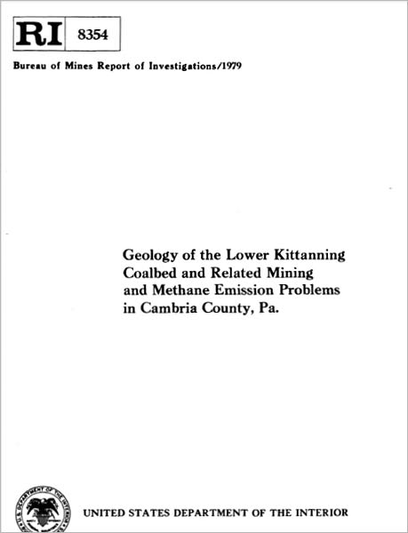Geology of the Lower Kittanning Coalbed and Related Mining and Methane Emission Problems in Cambria County, Pa.