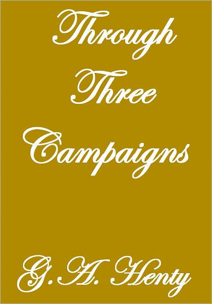 Through Three Campaigns