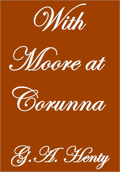 WITH MOORE AT CORUNNA