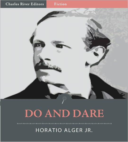 Do and Dare: A Brave Boy’s Fight for Fortune (Illustrated)