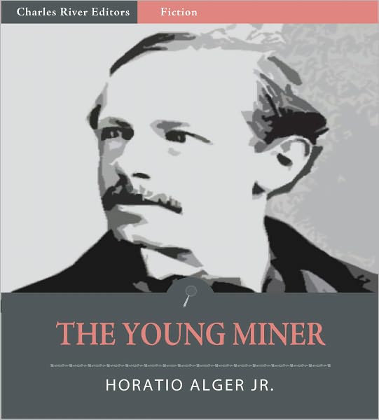 The Young Miner: Tom Nelson in California (Illustrated)