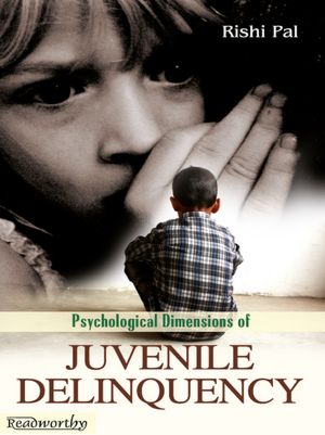 Psychological Dimensions Of Juvenile Delinquency
