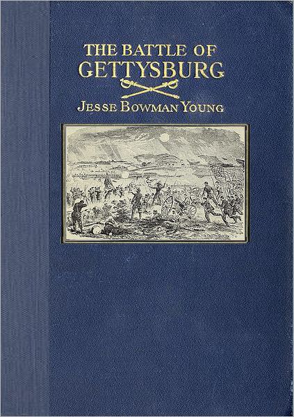 THE BATTLE OF GETTYSBURG: A COMPREHENSIVE NARRATIVE