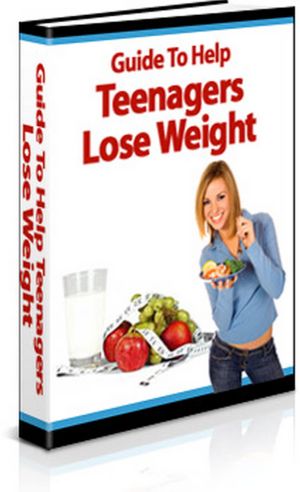 Guide To Help Teenagers Lose Weight - Ways to Ensure That They Lose Weight Safely and Without Any Adverse problems - Help your teens decrease health risks, increase their self esteem, lead them to improve their overall lifestyle.