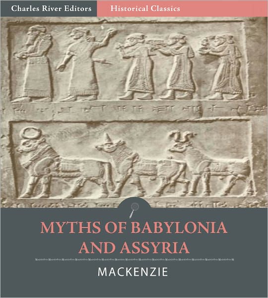 Myths of Babylonia and Assyria (Illustrated)
