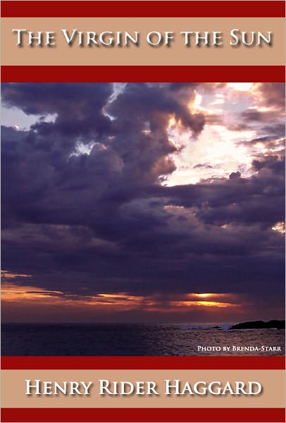 The Virgin of the Sun - (Unabridged) (Formatted & Optimized for Nook)
