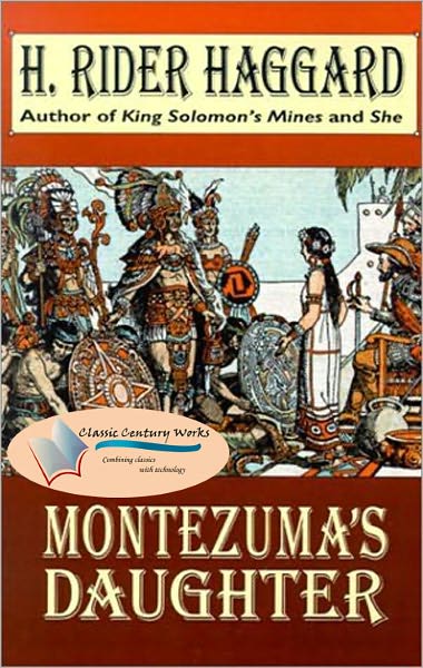 Montezuma's Daughter - (Unabridged) (Formatted & Optimized for Nook)