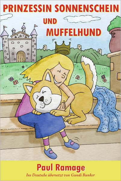Prinzessin Sonnenschein und M&uuml;ffelhund die Geschichte (Bilderbuch): The Sunshine Princess and the Stinky Dog – German Edition