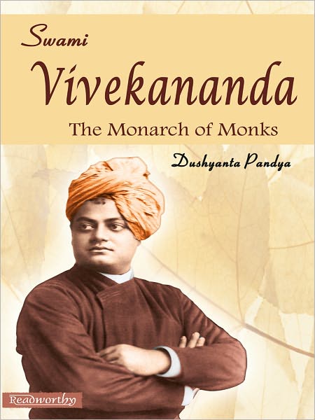 Swami Vivekananda: The Monarch of Monks