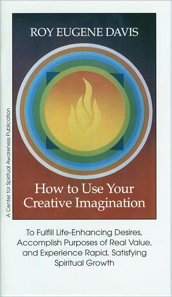How to Use Your Creative Imagination