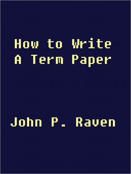 How to Write a Term Paper