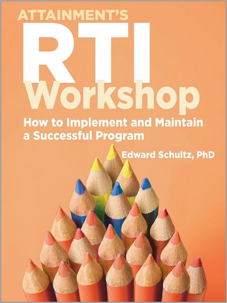 RTI Workshop: How to Implement and Maintain a Successful Program