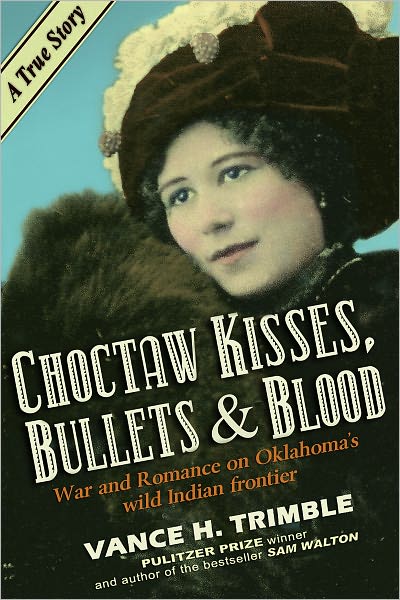 Choctaw Kisses, Bullets & Blood