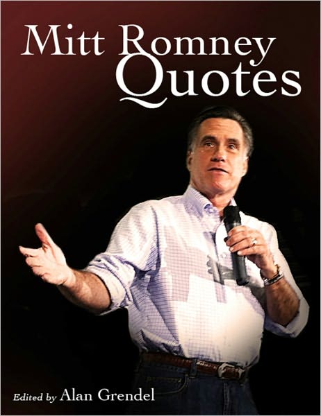 Mitt Romney - Patriotism, Policy & Plain Talk from the 2012 Republican Presidential Candidate