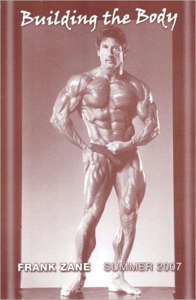 Building the Body: 2007 - Summer