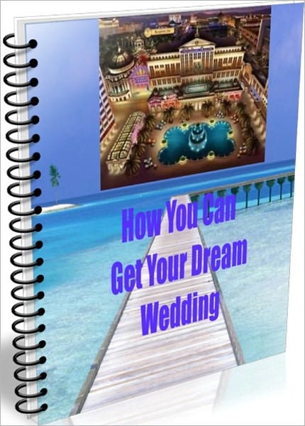 How You Can Get Your Dream Wedding